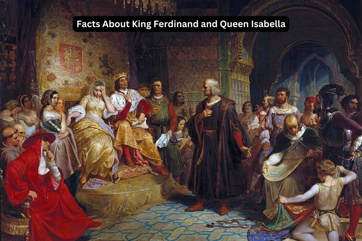 Facts About King Ferdinand and Queen Isabella