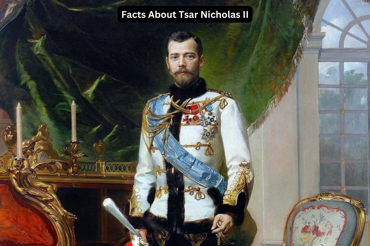 Facts About Tsar Nicholas II