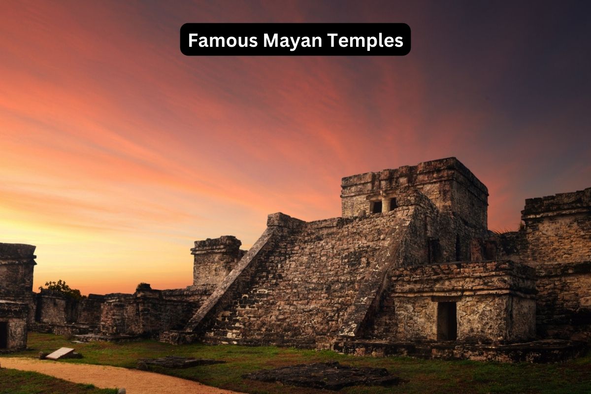 Famous Mayan Temples