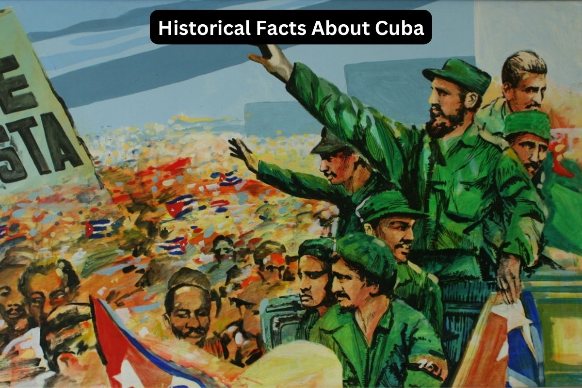 Historical Facts About Cuba