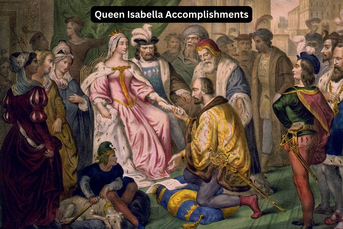 Queen Isabella Accomplishments