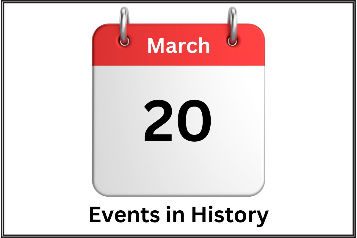 march-20-on-this-day-in-history-have-fun-with-history