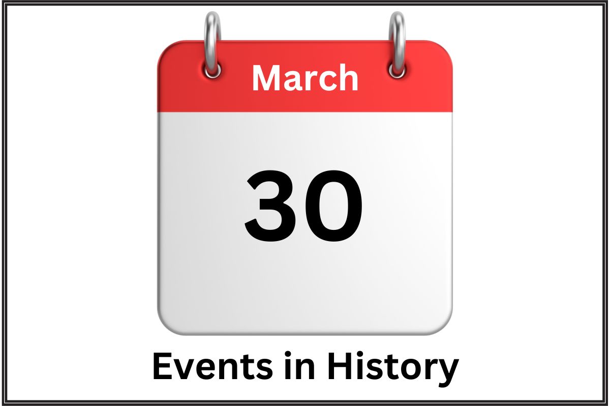 March 30 – On this Day in History - Have Fun With History