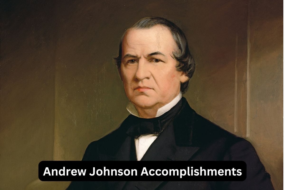 Andrew Johnson Accomplishments