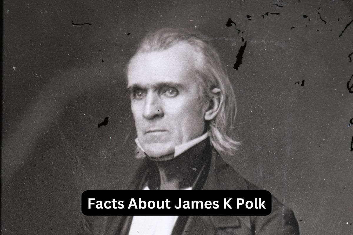 Facts About James K Polk
