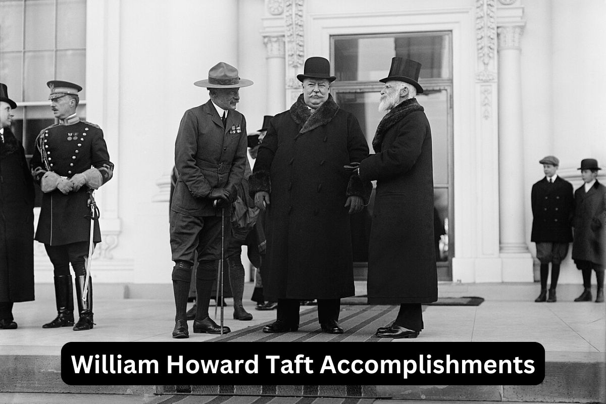 William Howard Taft Accomplishments