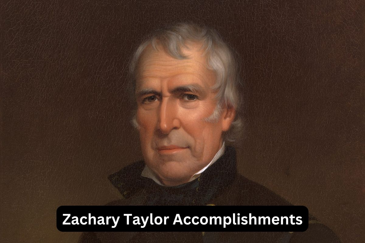 Zachary Taylor Accomplishments