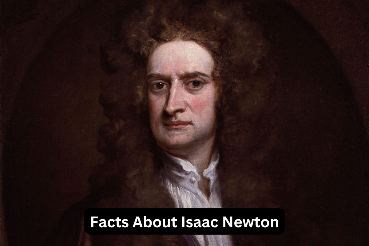 Facts About Isaac Newton