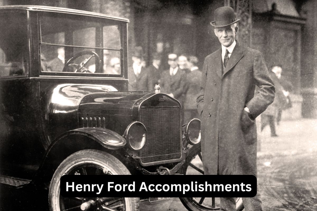 Henry Ford Accomplishments