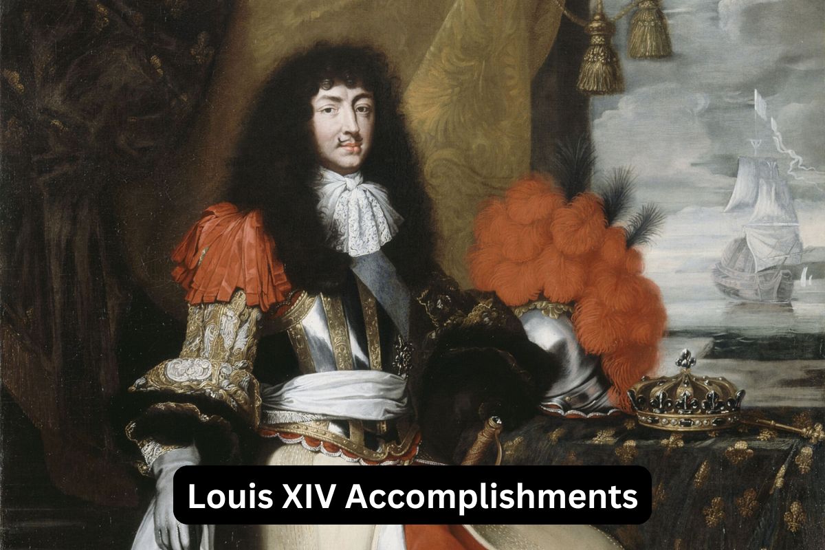 Louis XIV Accomplishments